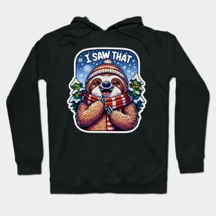 I Saw That meme Sloth Christmas Trees Snow Hoodie